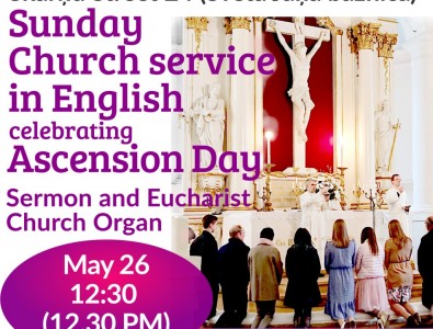 Sunday Church service in English celebrating Ascension day in Riga, May 26 at 12:30.
